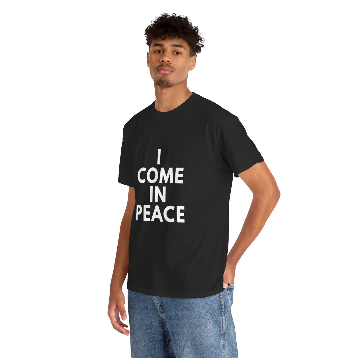 I Come In Peace T-Shirt