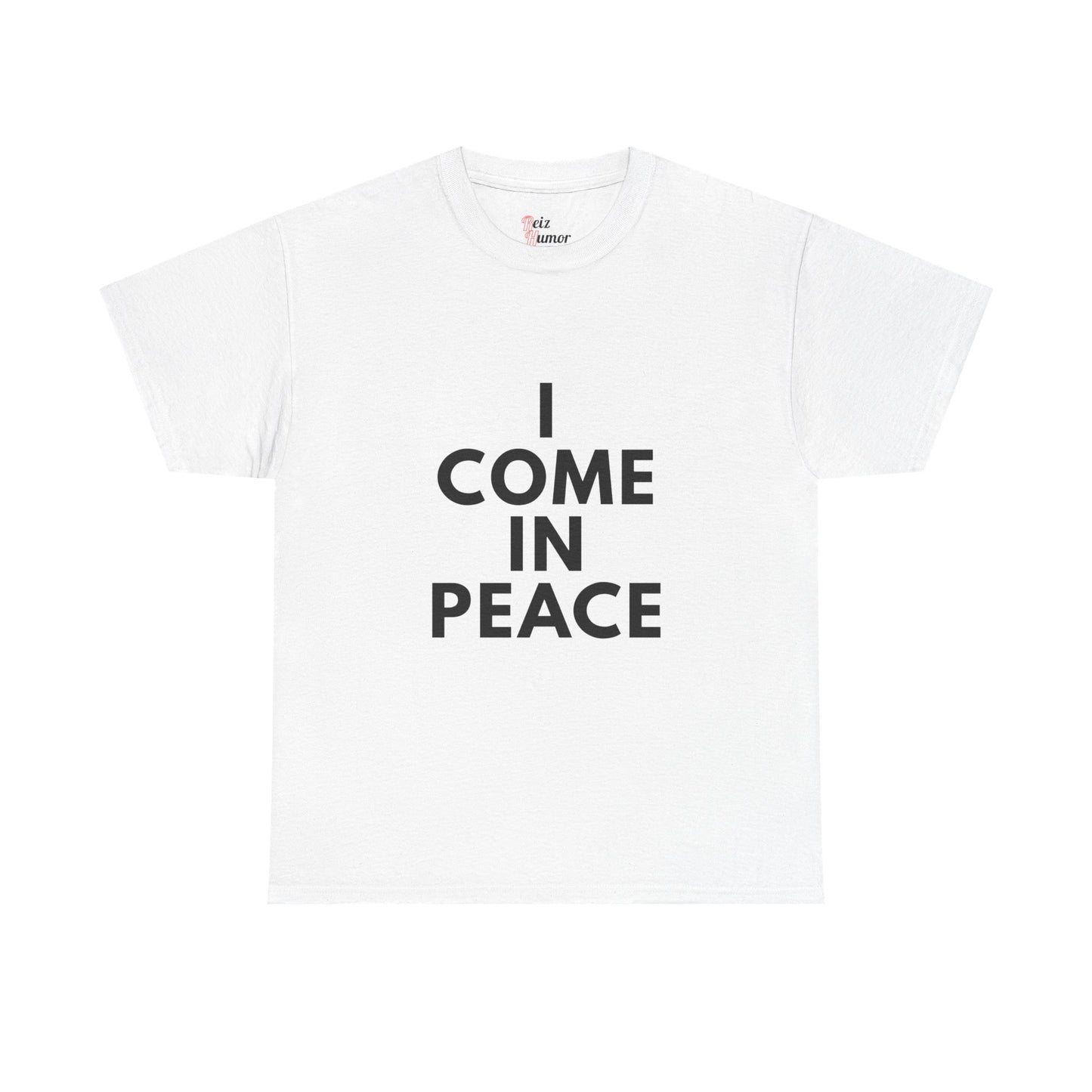 I Come In Peace T-Shirt