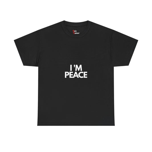 I'M PEACE T-Shirt