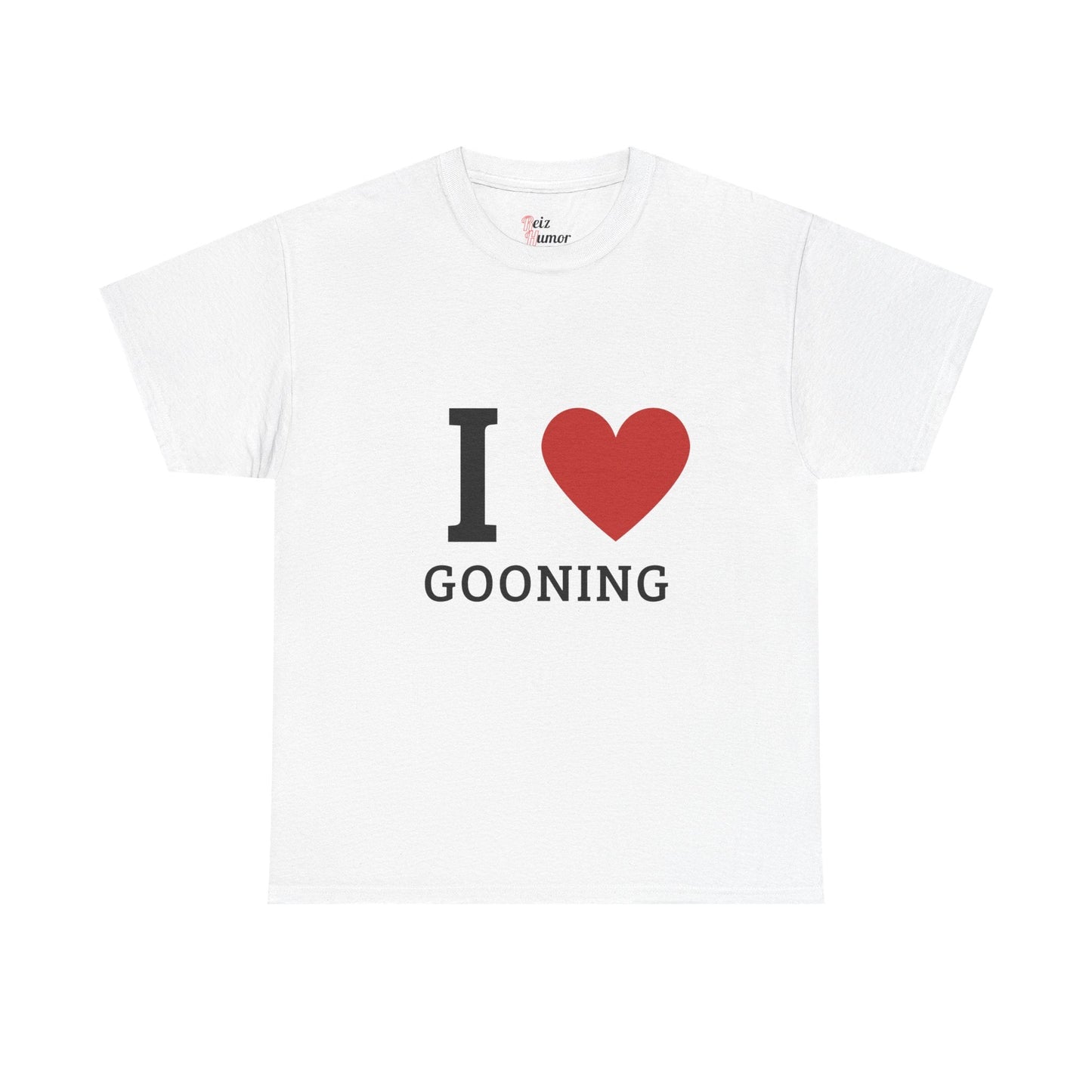 I Love Gooning T-Shirt - Reizhumor
