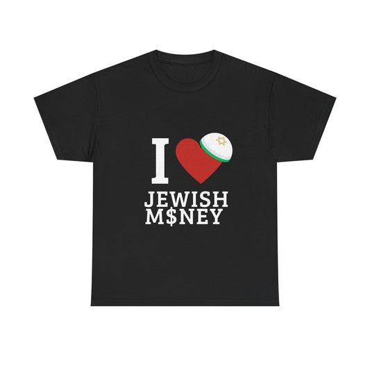 I Love Jewish Money T-Shirt - Reizhumor