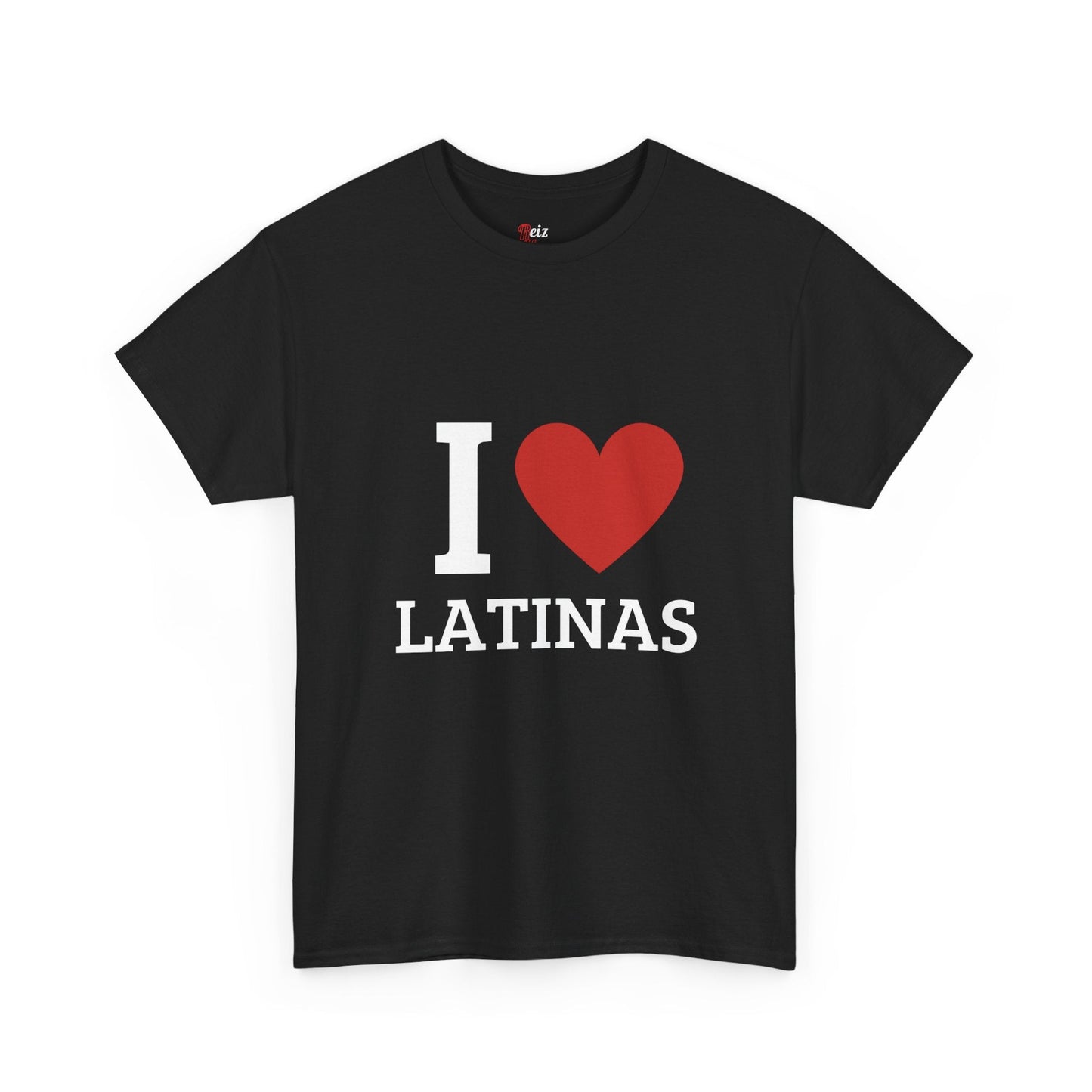 I Love Latinas T-Shirt - Reizhumor