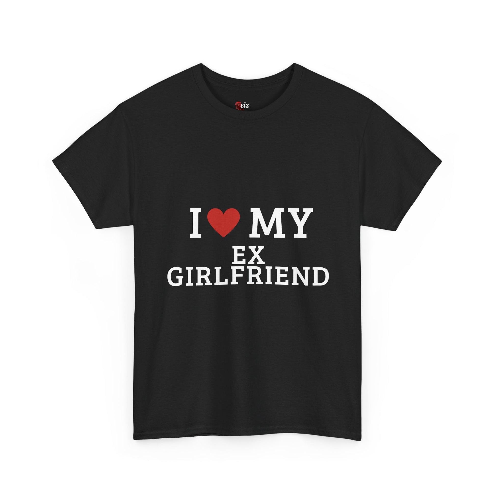 I Love My Ex-Girlfriend T-Shirt - Reizhumor
