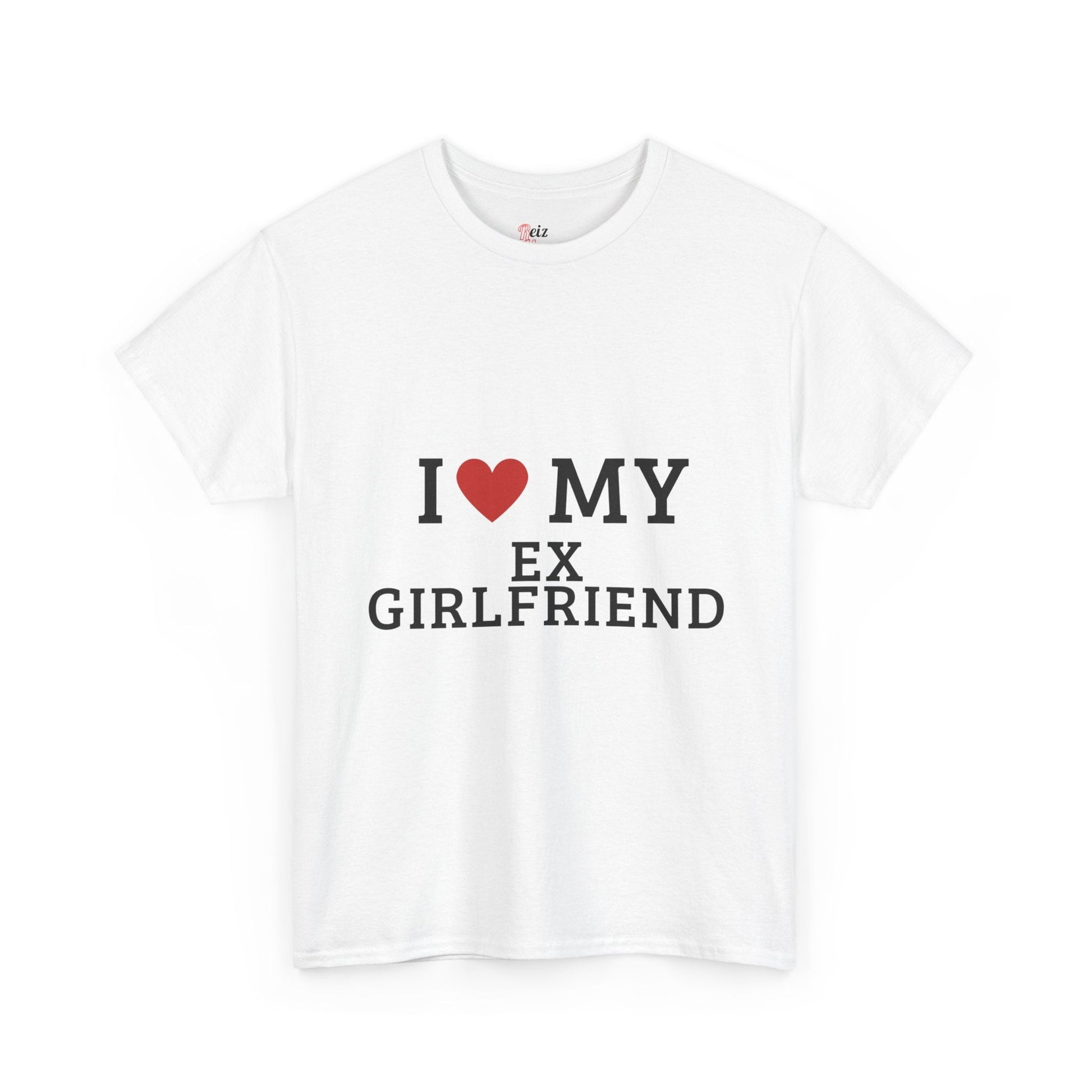 I Love My Ex-Girlfriend T-Shirt - Reizhumor
