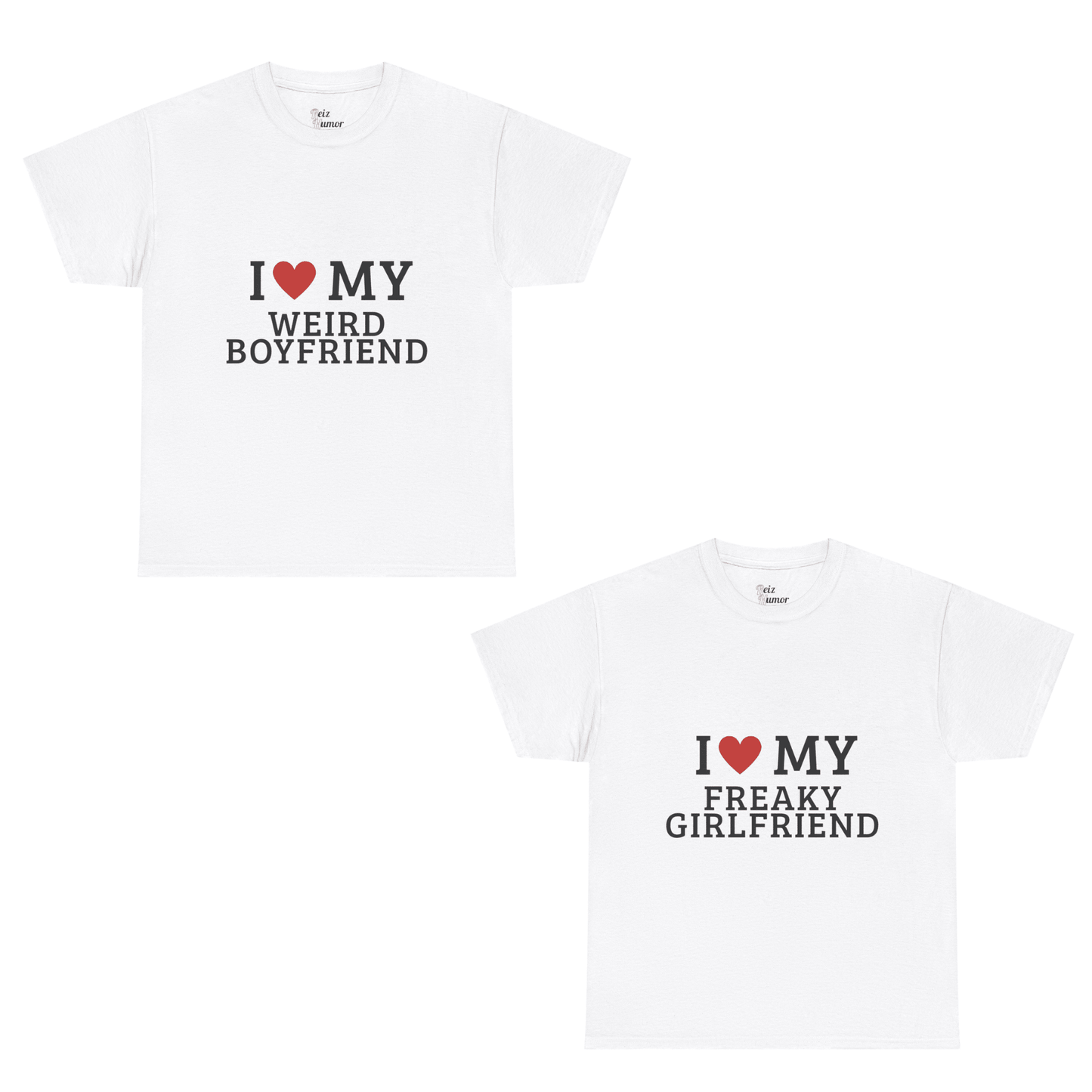 Lustiges T-Shirt „I Love My Freaky Girlfriend x I Love My Weird Boyfriend“ von Fast Bundle, weiße Baumwollshirt mit Druck.