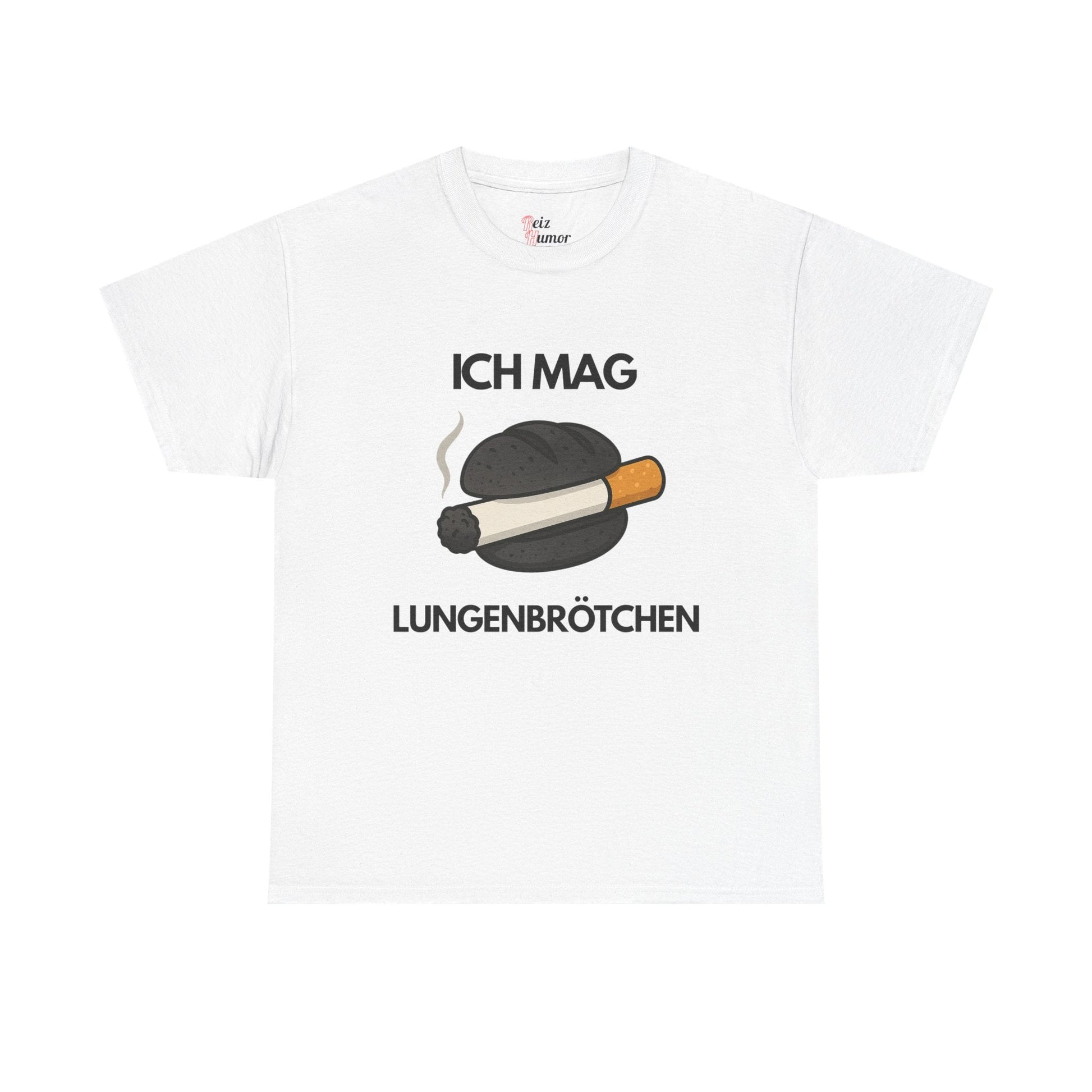 Ich mag Lungenbrötchen T-Shirt - Reizhumor
