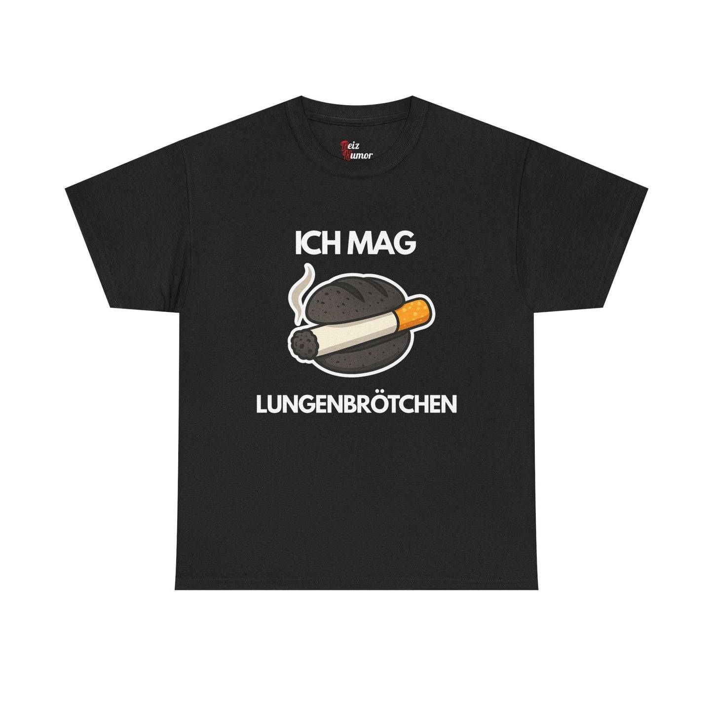 Ich mag Lungenbrötchen T-Shirt - Reizhumor