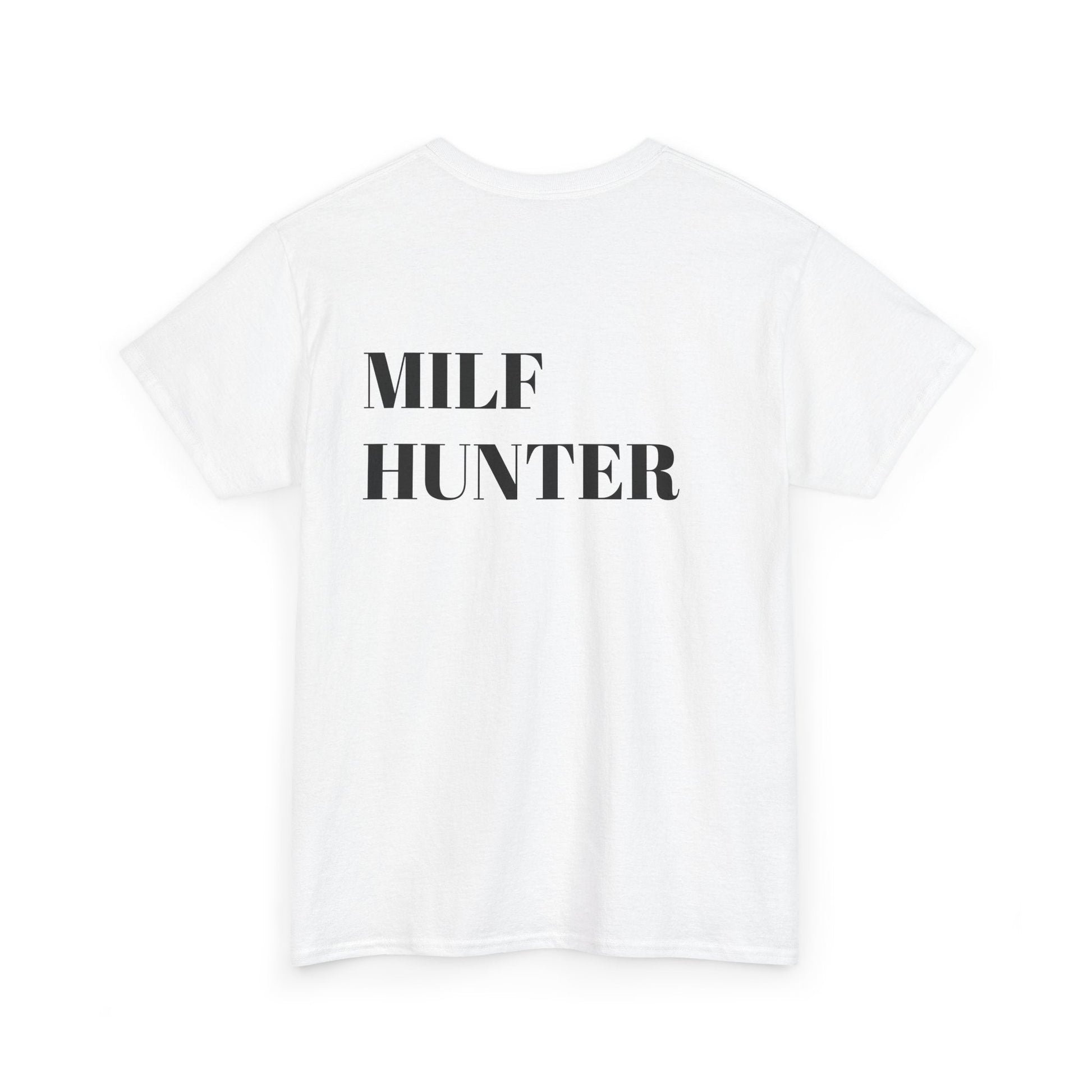 Milf Hunter Backprint T-Shirt - Reizhumor
