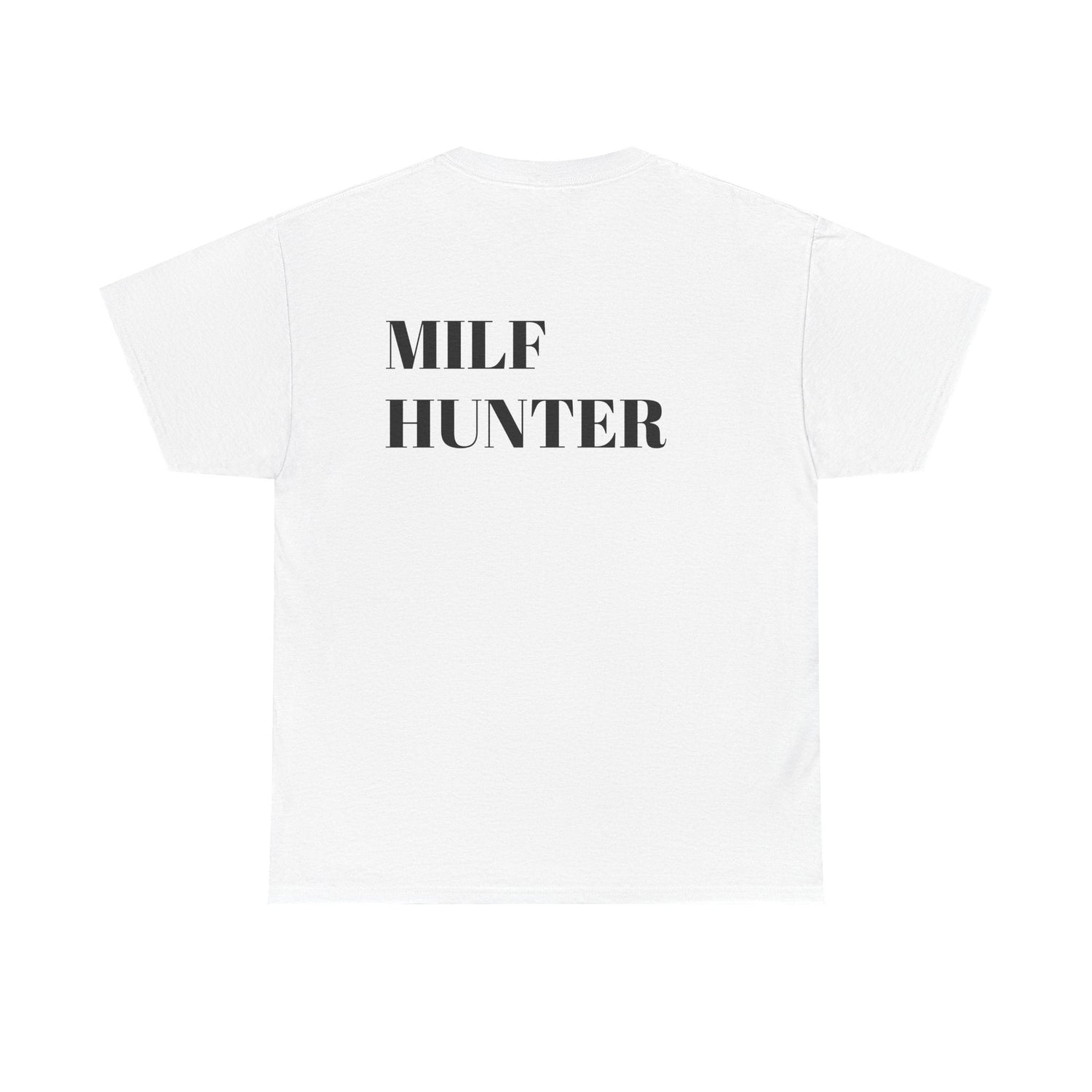 Milf Hunter Backprint T-Shirt - Reizhumor