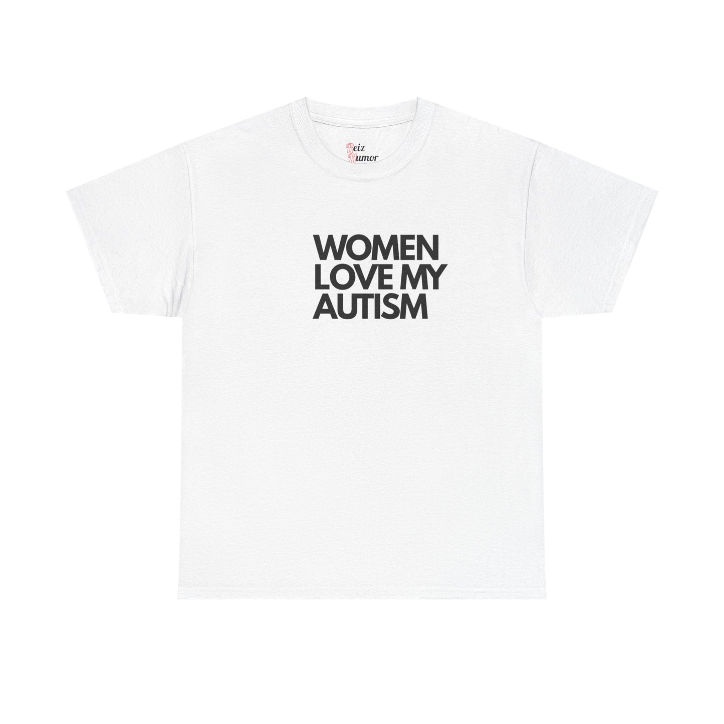 Women Love My Autism T-Shirt - Reizhumor